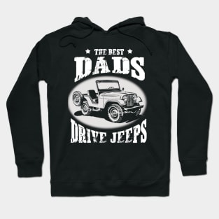 The Best Dads Drive Jeeps Father's Day Gift Papa Jeep Hoodie